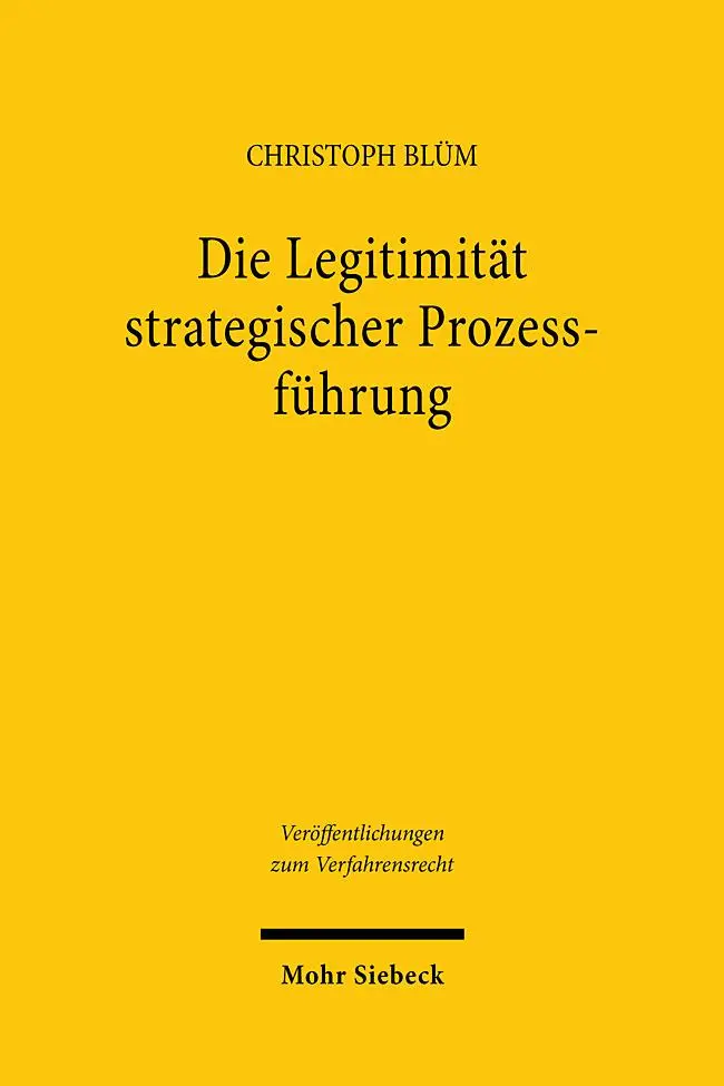 Cover: 9783161640261 | Die Legitimität strategischer Prozessführung | Christoph Blüm | Buch