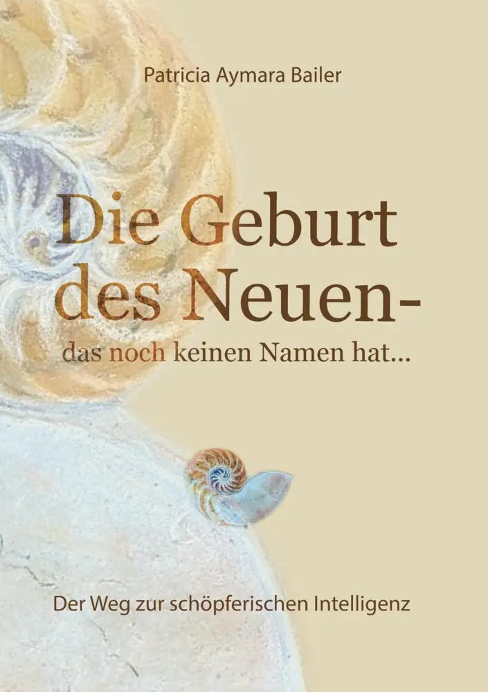 Cover: 9783347930261 | Die Geburt des Neuen, das noch keinen Namen hat ... Die Welt neu...