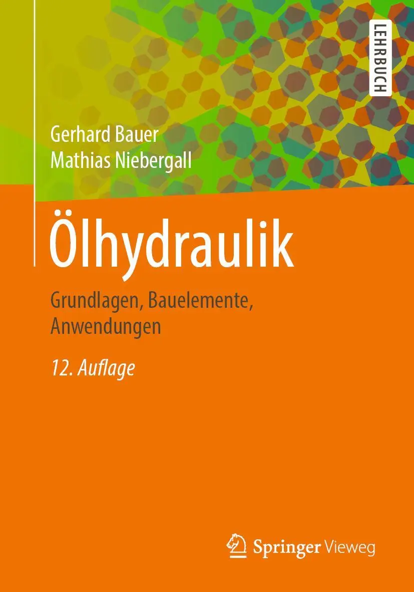 Cover: 9783658270261 | Ölhydraulik | Grundlagen, Bauelemente, Anwendungen | Bauer (u. a.)