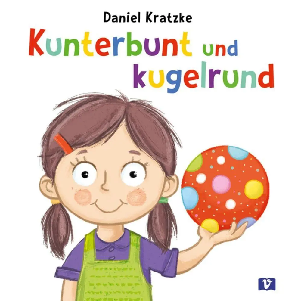 Cover: 9783693370261 | Kunterbunt und kugelrund. Bilderbuch | Daniel Kratzke | Buch | 26 S.
