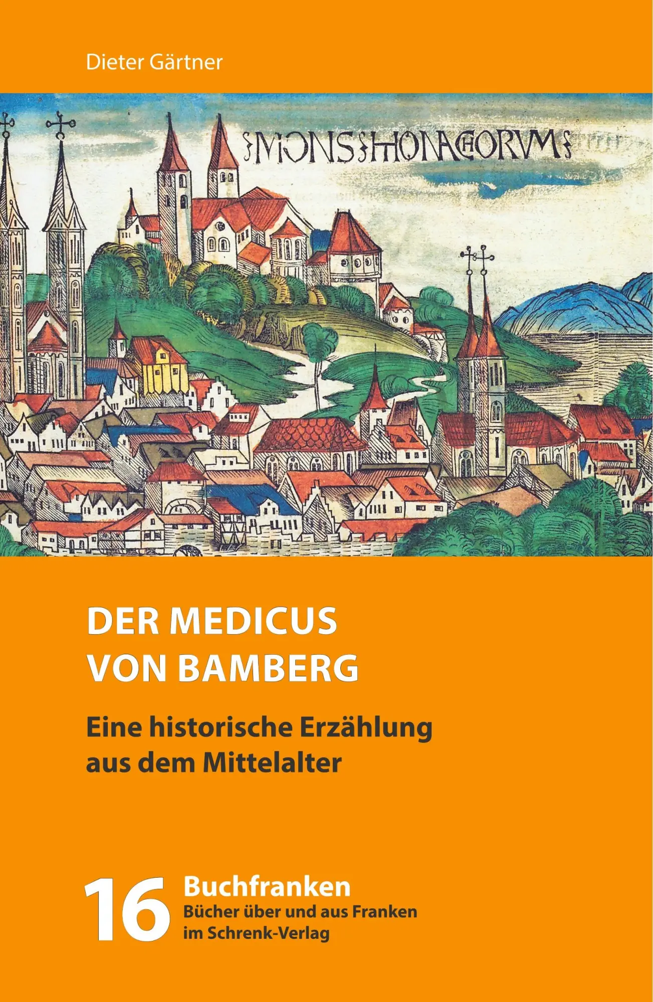 Cover: 9783924270261 | Der Medicus von Bamberg | Dieter Gärtner | Taschenbuch | 144 S. | 2018