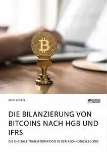 Cover: 9783964870261 | Die Bilanzierung von Bitcoins nach HGB und IFRS. Die digitale...