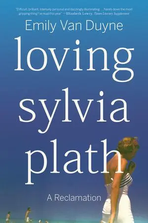 Cover: 9781324110361 | Loving Sylvia Plath | A Reclamation | Emily van Duyne | Taschenbuch