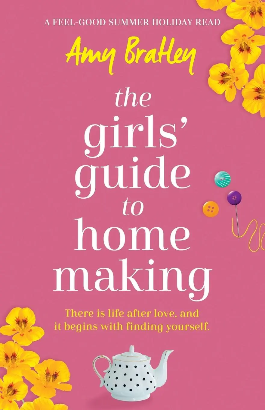 Cover: 9781838880361 | The Girls' Guide to Homemaking | A feel good summer holiday read