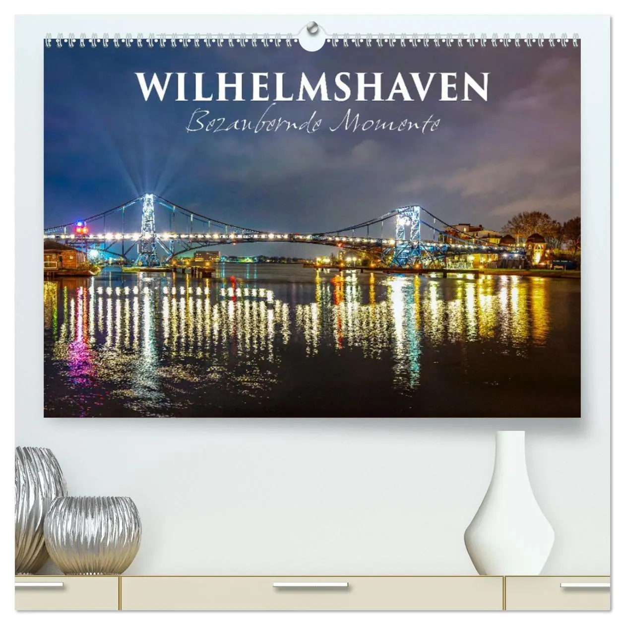 Cover: 9783457430361 | Wilhelmshaven - Bezaubernde Momente (hochwertiger Premium...