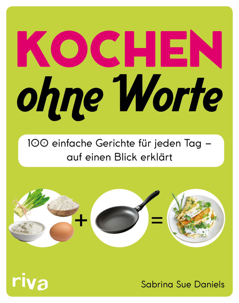 Cover: 9783742310361 | Kochen ohne Worte | Sabrina Sue Daniels | Buch | 240 S. | Deutsch