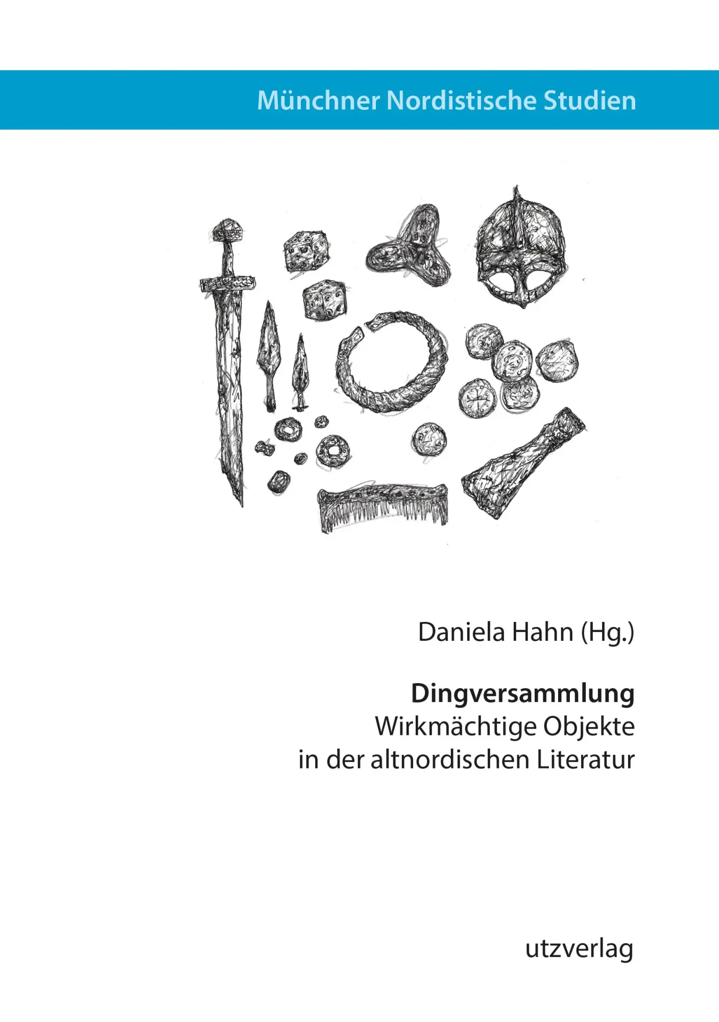 Cover: 9783831650361 | Dingversammlung | Wirkmächtige Objekte in der altnordischen Literatur