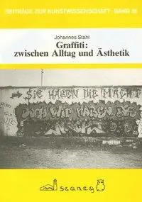 Cover: 9783892350361 | Graffiti: zwischen Alltag und Ästhetik | Johannes Stahl | Taschenbuch
