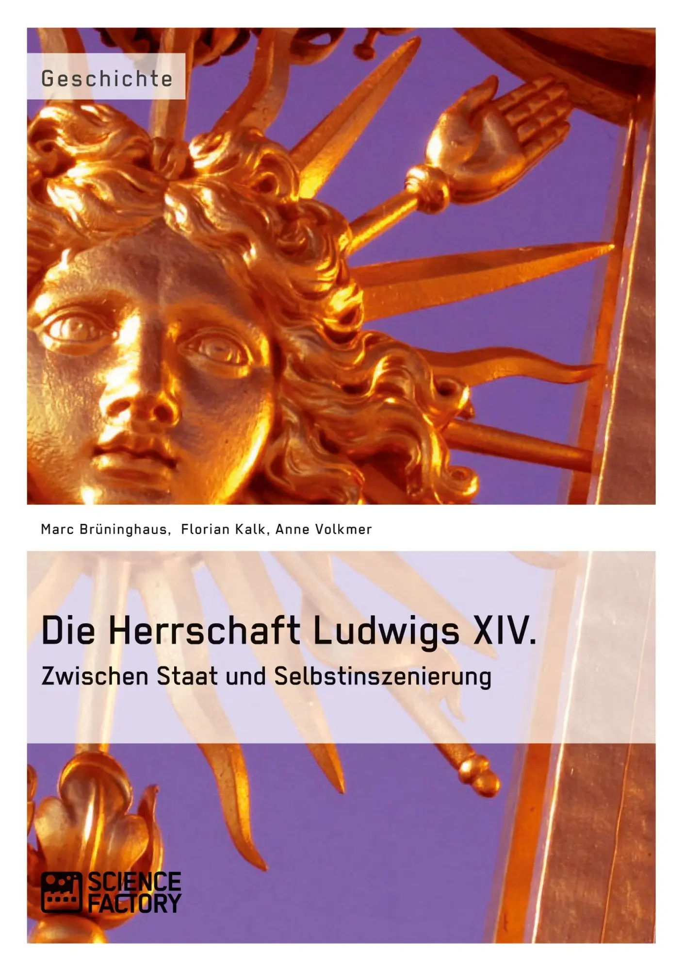 Cover: 9783956870361 | Die Herrschaft Ludwigs XIV. | Zwischen Staat und Selbstinszenierung