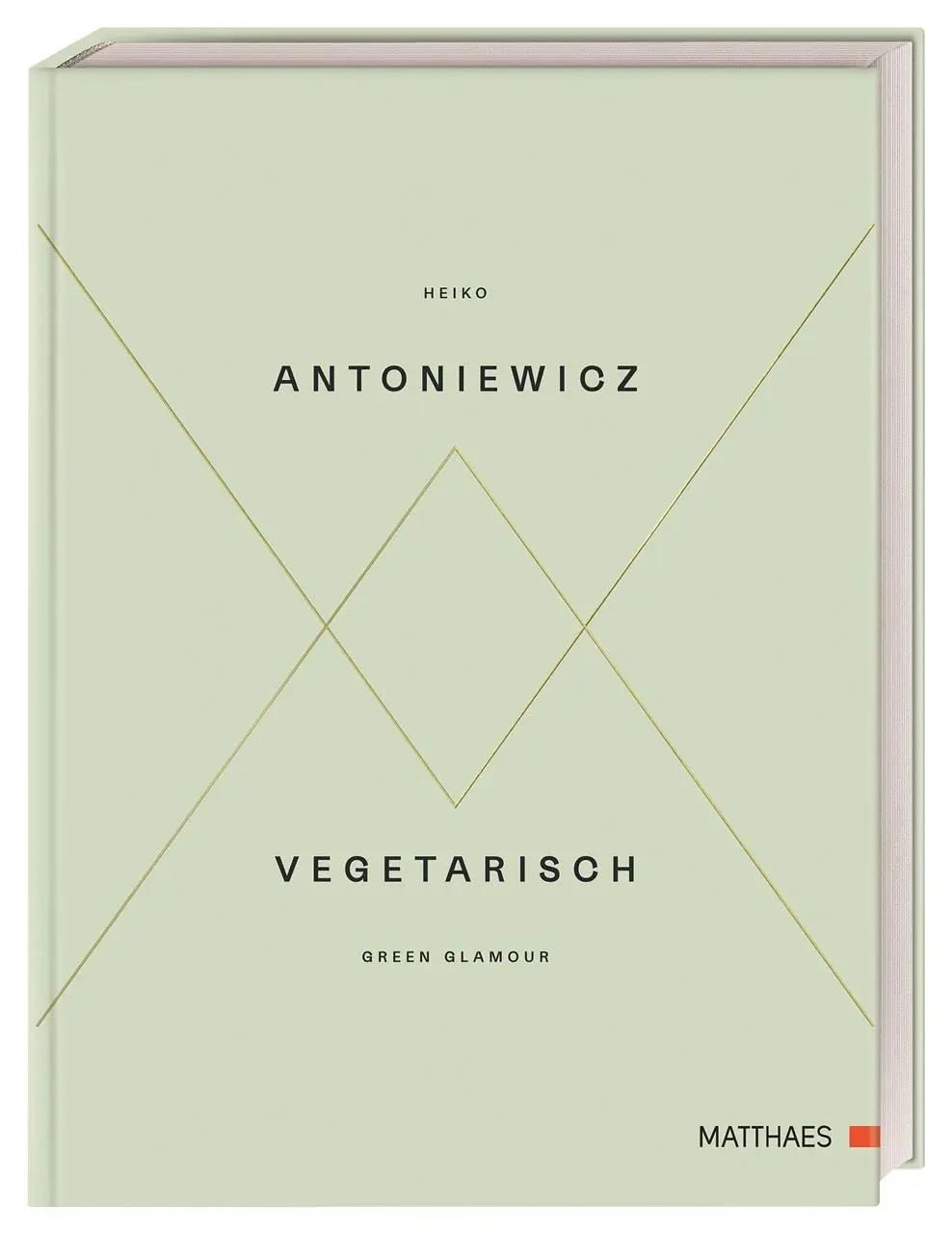 Cover: 9783985410361 | Vegetarisch - Green Glamour | Heiko Antoniewicz | Buch | 232 S. | 2017