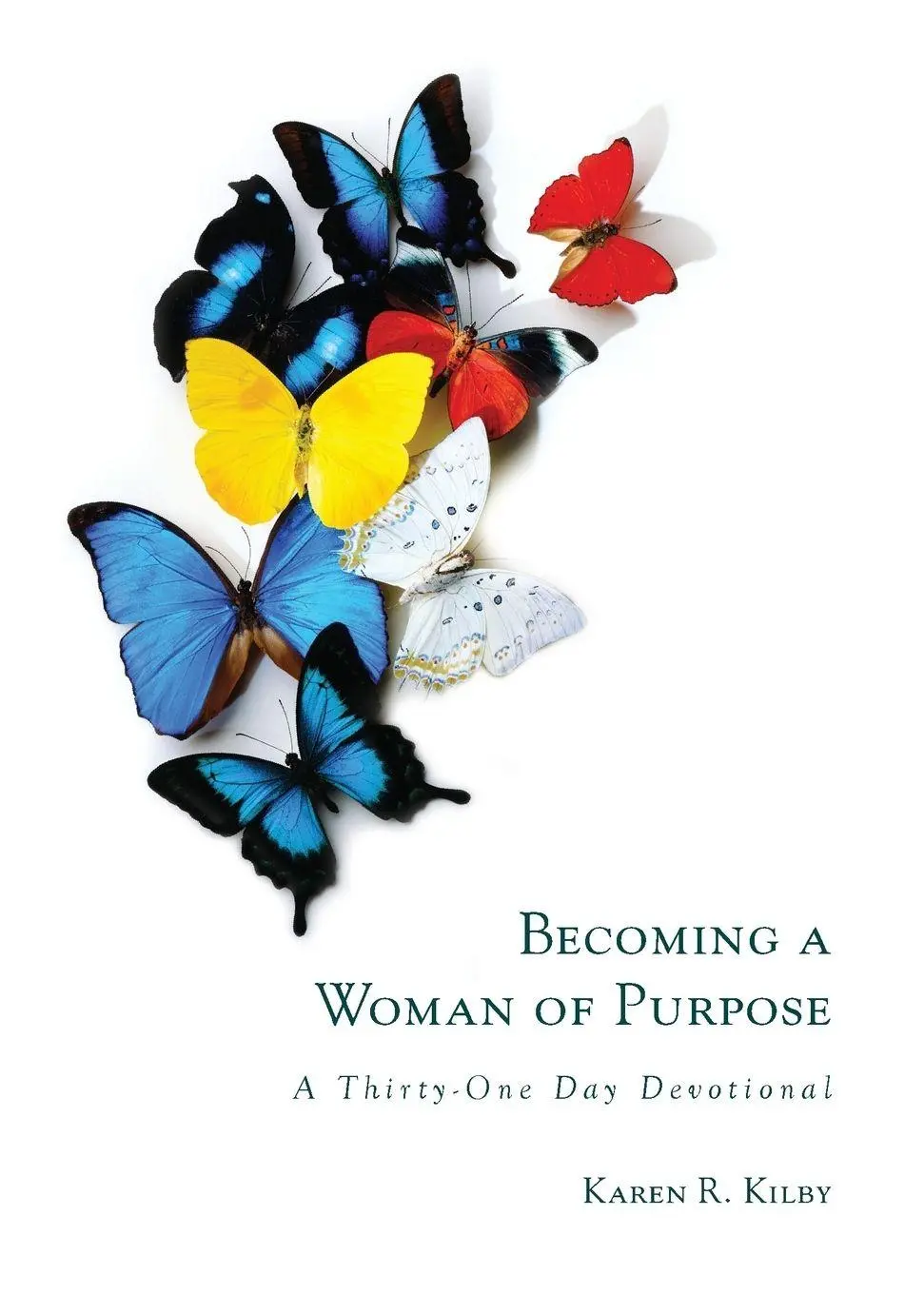 Cover: 9780692970461 | Becoming a Woman of Purpose | A Thirty-One Day Devotional | Kilby