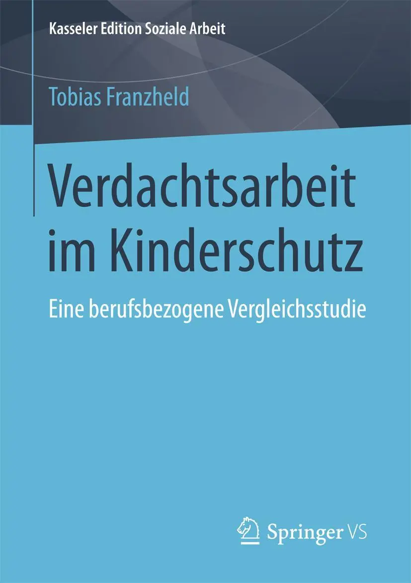 Cover: 9783658180461 | Verdachtsarbeit im Kinderschutz | Eine berufsbezogene Vergleichsstudie