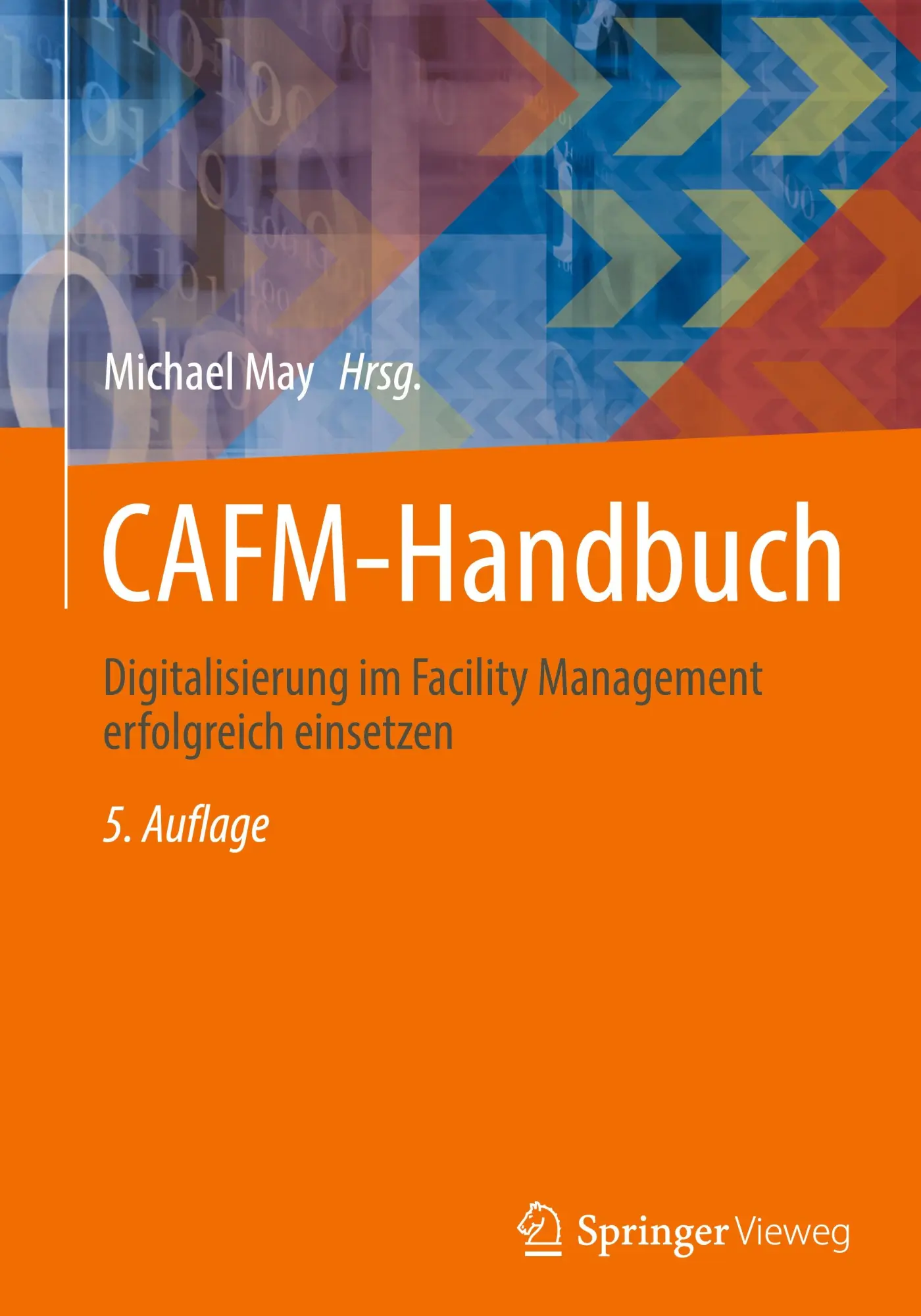 Cover: 9783658490461 | CAFM-Handbuch | Michael May | Buch | xxxvii | Deutsch | 2025
