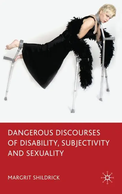 Cover: 9780230210561 | Dangerous Discourses of Disability, Subjectivity and Sexuality | Buch