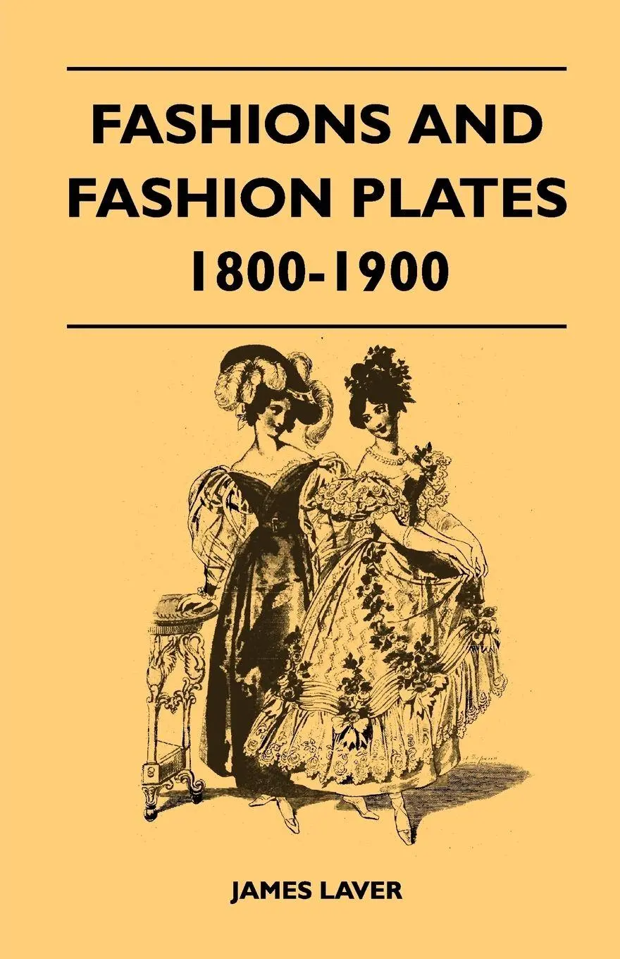 Cover: 9781447400561 | Fashions and Fashion Plates 1800-1900 | James Laver | Taschenbuch