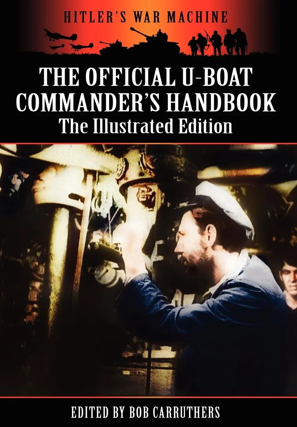 Cover: 9781781580561 | The Official U-boat Commander's Handbook - The Illustrated Edition