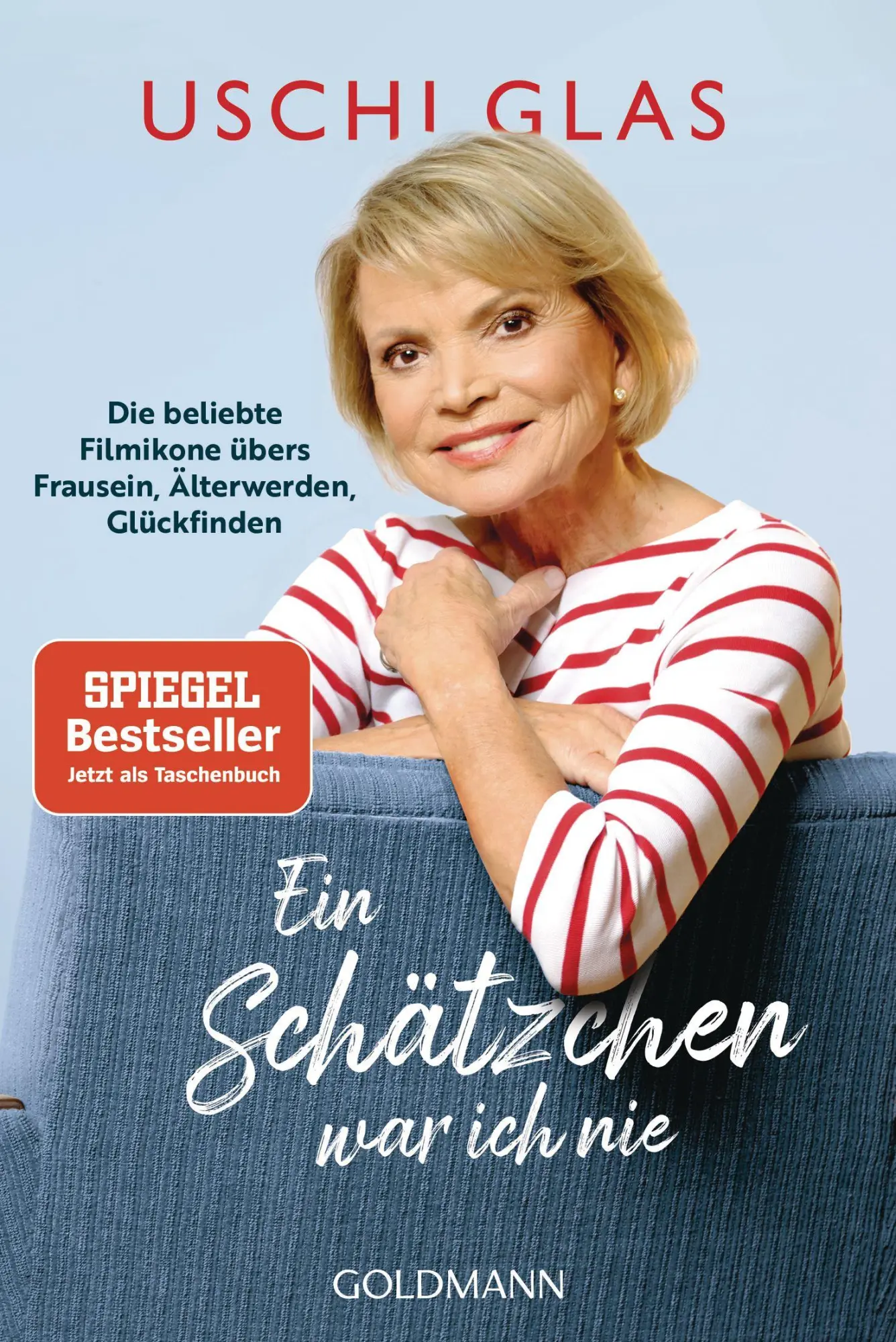 Cover: 9783442180561 | Ein Schätzchen war ich nie | Uschi Glas | Taschenbuch | 224 S. | 2026