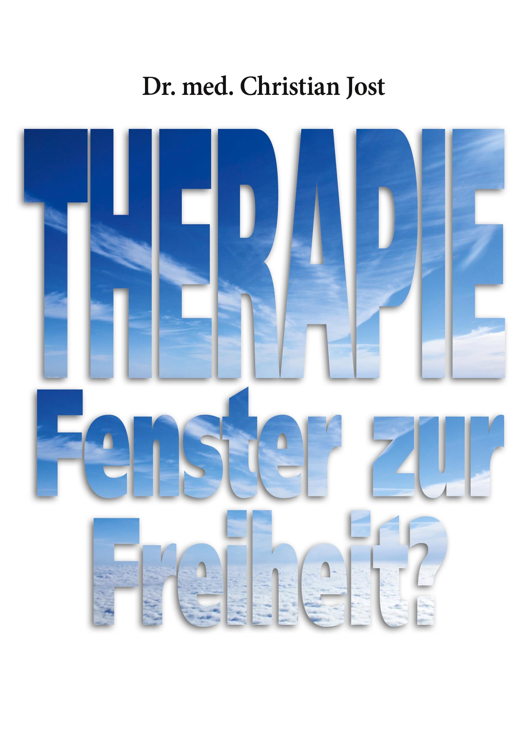 Cover: 9783755710561 | Therapie | Fenster zur Freiheit? | Christian Jost | Taschenbuch | 2021