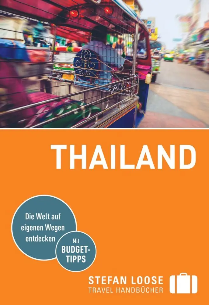 Cover: 9783770180561 | Stefan Loose Reiseführer Thailand | mit Reiseatlas | Loose (u. a.)
