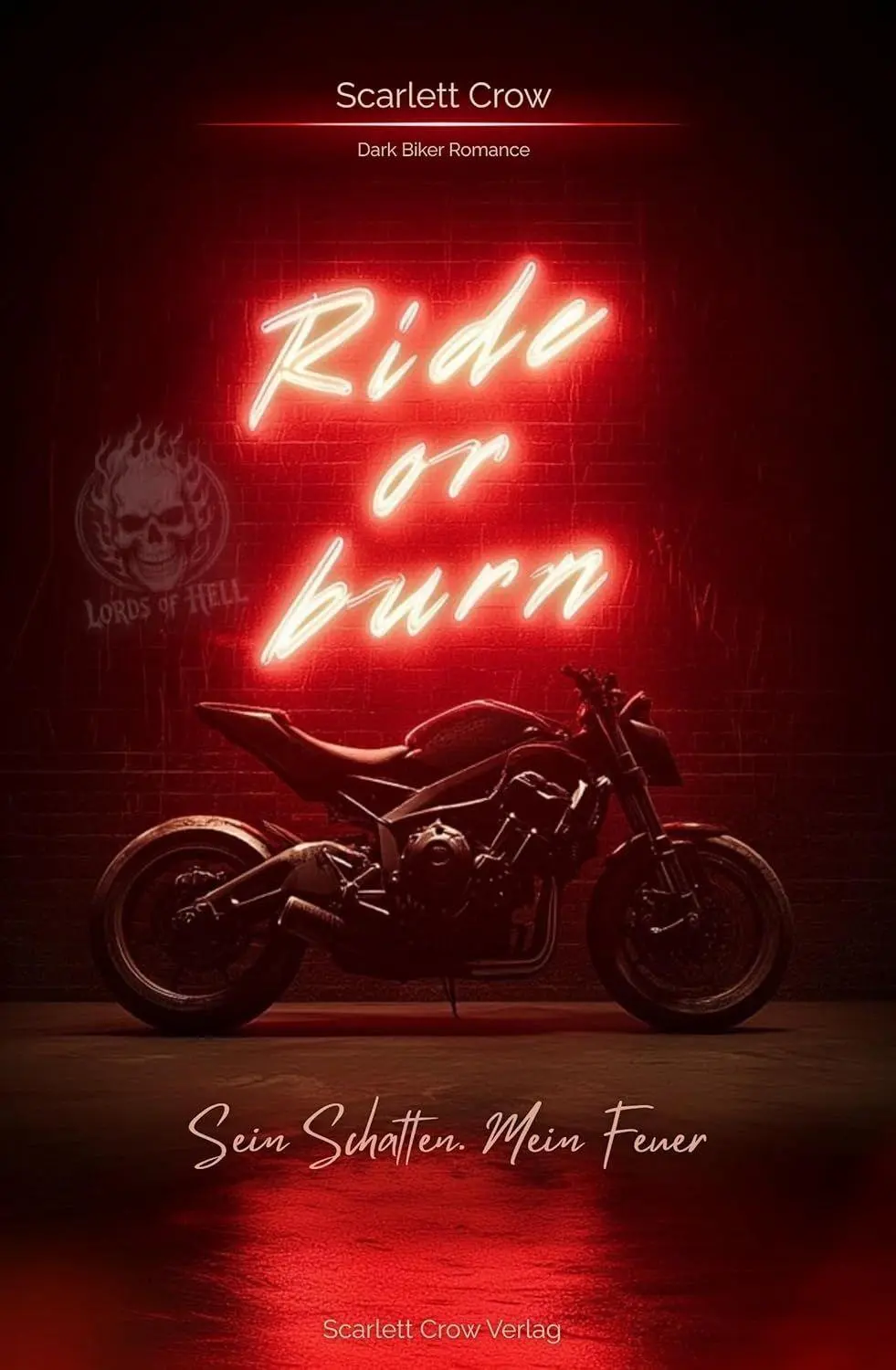 Cover: 9783823400561 | Ride or Burn | Sein Schatten. Mein Feuer | Scarlett Crow | Taschenbuch