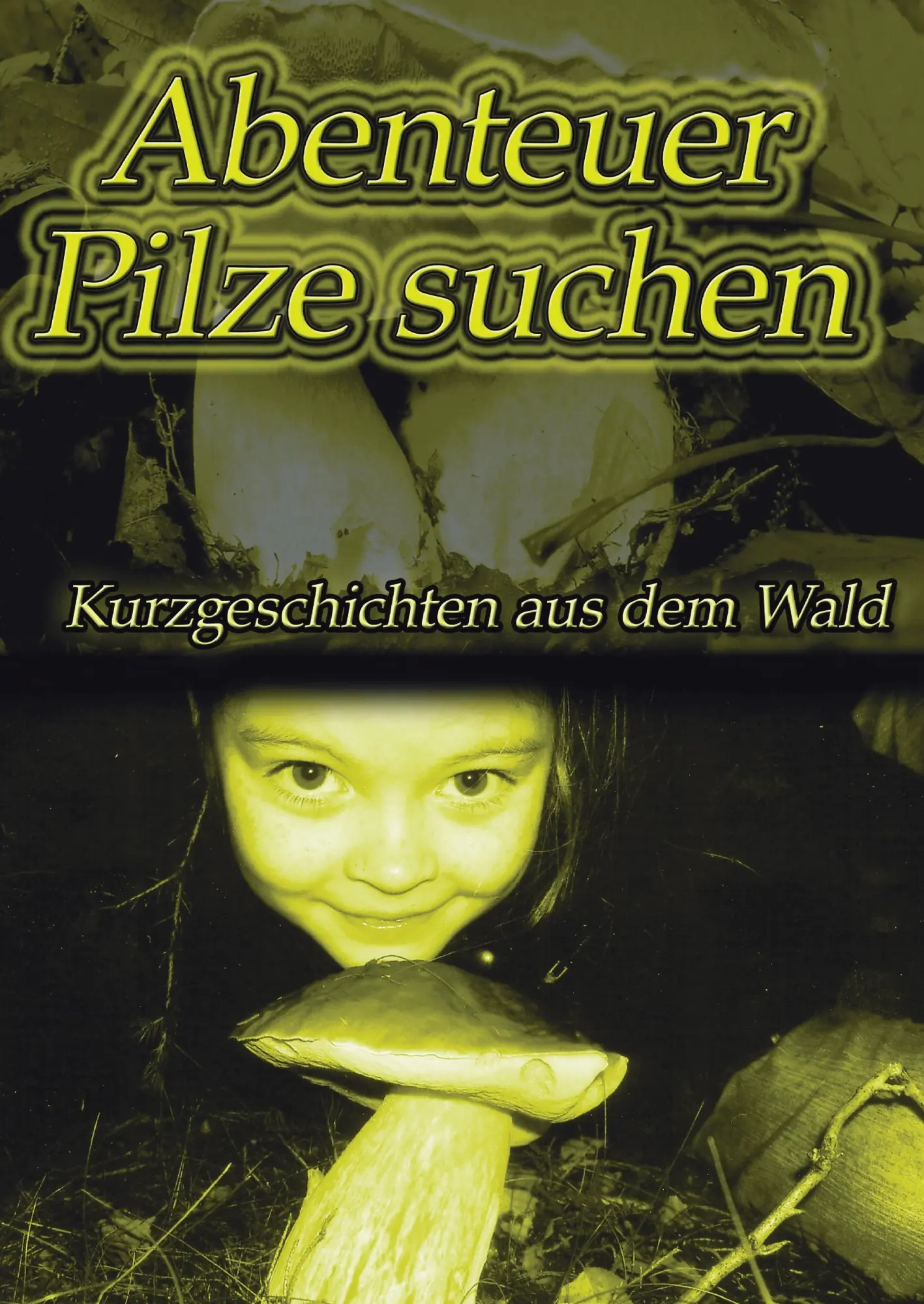 Cover: 9783842380561 | Abenteuer Pilze suchen | Kurzgeschichten aus dem Wald | Ralf Überall