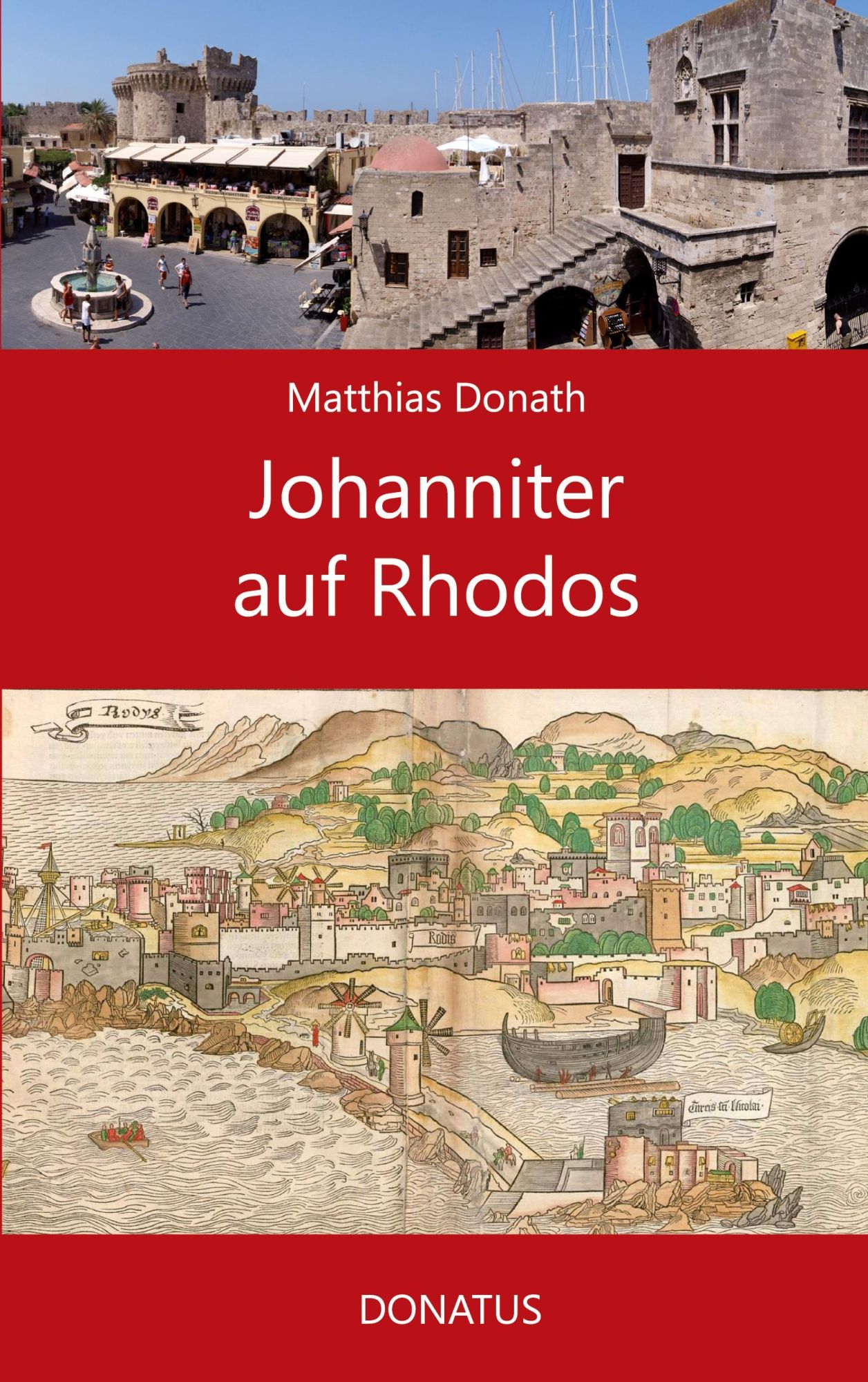 Cover: 9783946710561 | Johanniter auf Rhodos | Matthias Donath | Taschenbuch | 116 S. | 2023