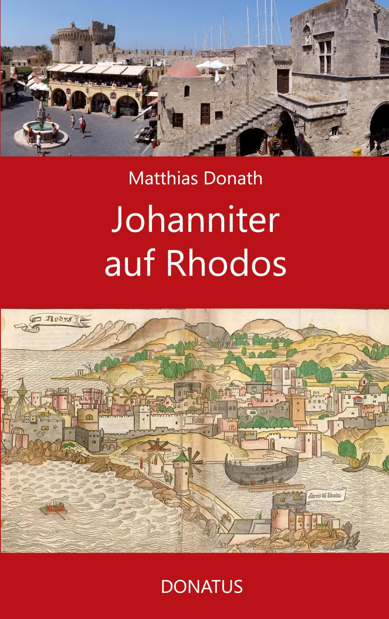 Cover: 9783946710561 | Johanniter auf Rhodos | Matthias Donath | Taschenbuch | 116 S. | 2023