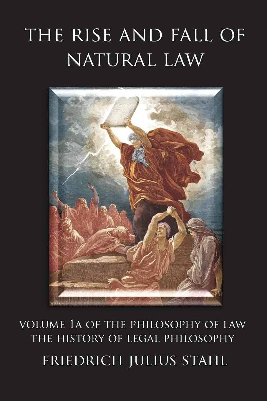 Cover: 9789076660561 | The Rise and Fall of Natural Law | Friedrich Julius Stahl | Buch