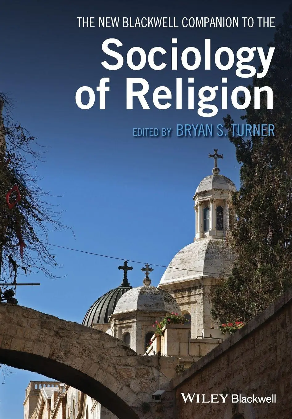 Cover: 9781119250661 | The New Blackwell Companion to the Sociology of Religion | Turner