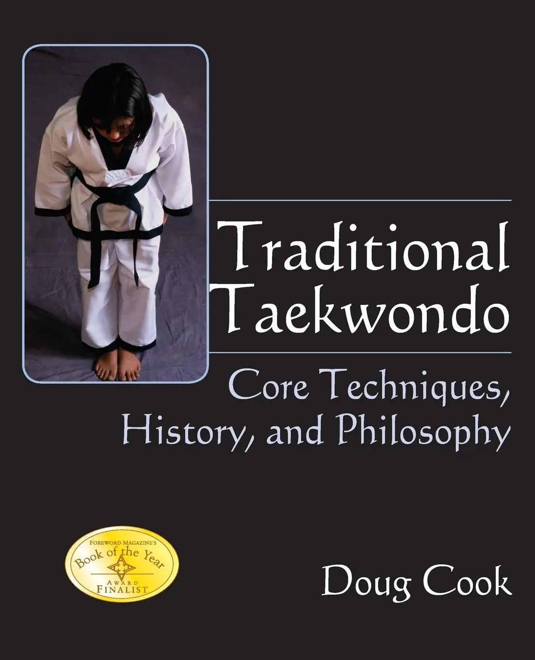Cover: 9781594390661 | Traditional Taekwondo | Core Techniques, History, and Philosphy | Cook