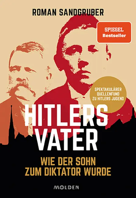 Cover: 9783222150661 | Hitlers Vater | Wie der Sohn zum Diktator wurde | Roman Sandgruber