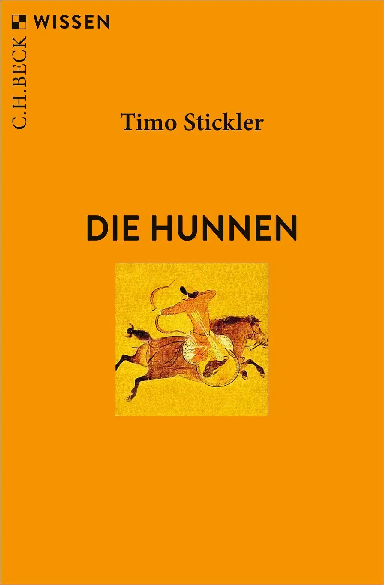 Cover: 9783406840661 | Die Hunnen | Timo Stickler | Taschenbuch | C. H. Beck Wissen | 128 S.