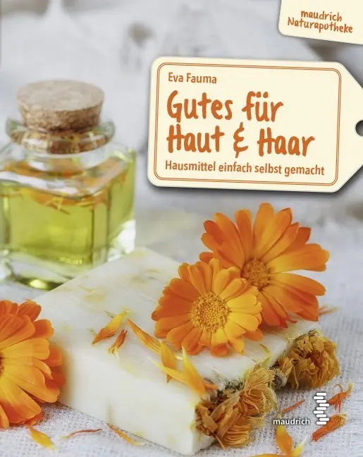 Cover: 9783990020661 | Gutes für Haut &amp; Haar | Hausmittel einfach selbst gemacht | Eva Fauma