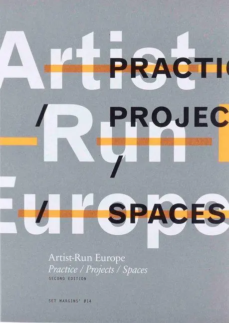 Cover: 9789083270661 | Artist-Run Europe | Practice/Projects/Spaces | Gavin Murphy (u. a.)