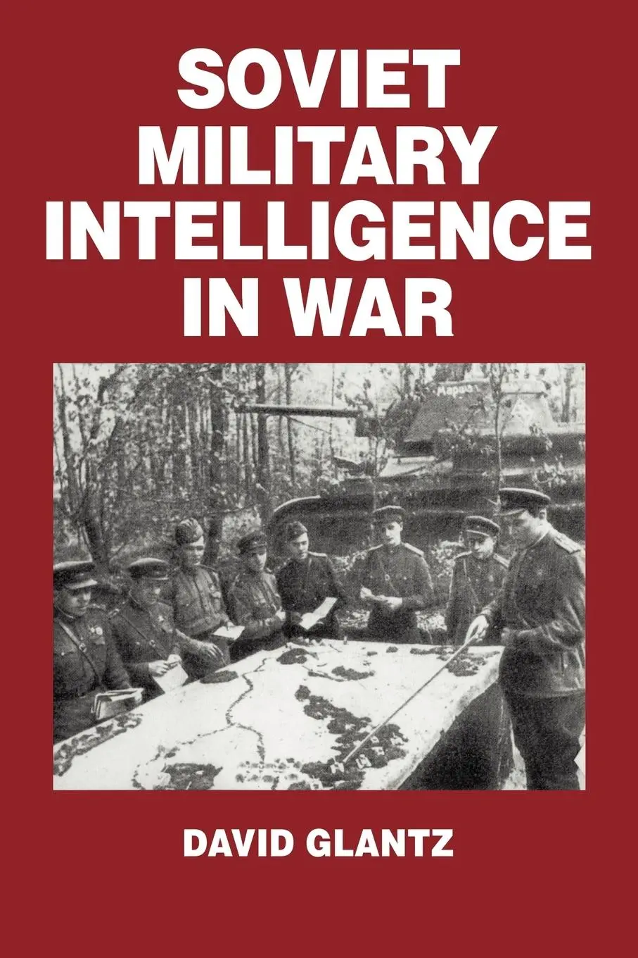 Cover: 9780714640761 | Soviet Military Intelligence in War | Colonel David M Glantz | Buch