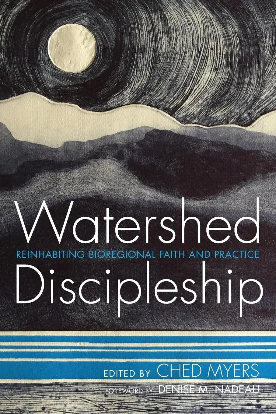 Cover: 9781498280761 | Watershed Discipleship | Ched Myers | Taschenbuch | Englisch | 2016