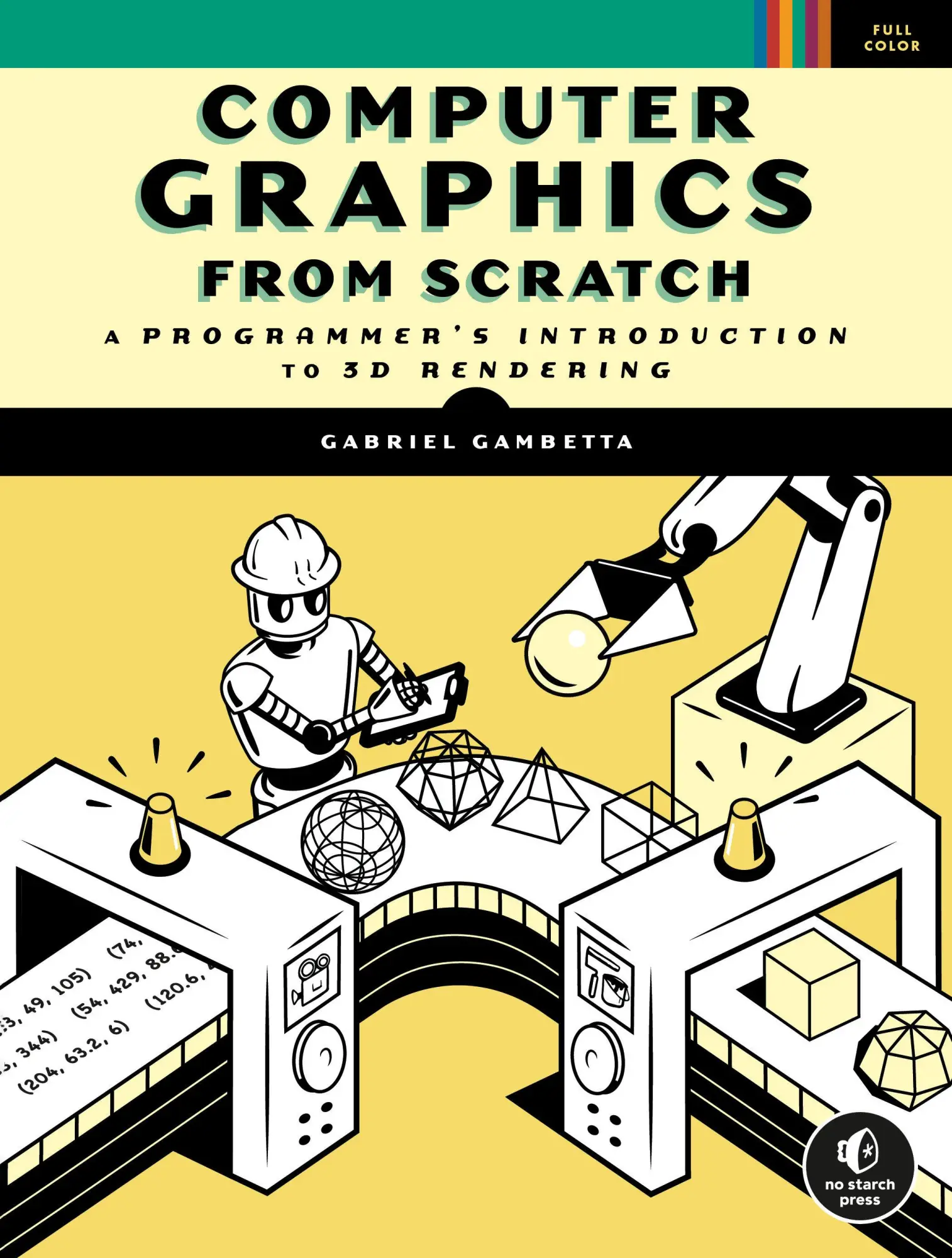 Cover: 9781718500761 | Computer Graphics from Scratch | Gabriel Gambetta | Taschenbuch | 2021 Cover: 9781718500761 | Computer Graphics from Scratch | Gabriel Gambetta | Taschenbuch | 2021