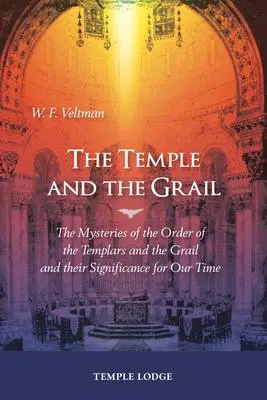 Cover: 9781912230761 | The Temple and the Grail | W. F. Veltman | Taschenbuch | Englisch