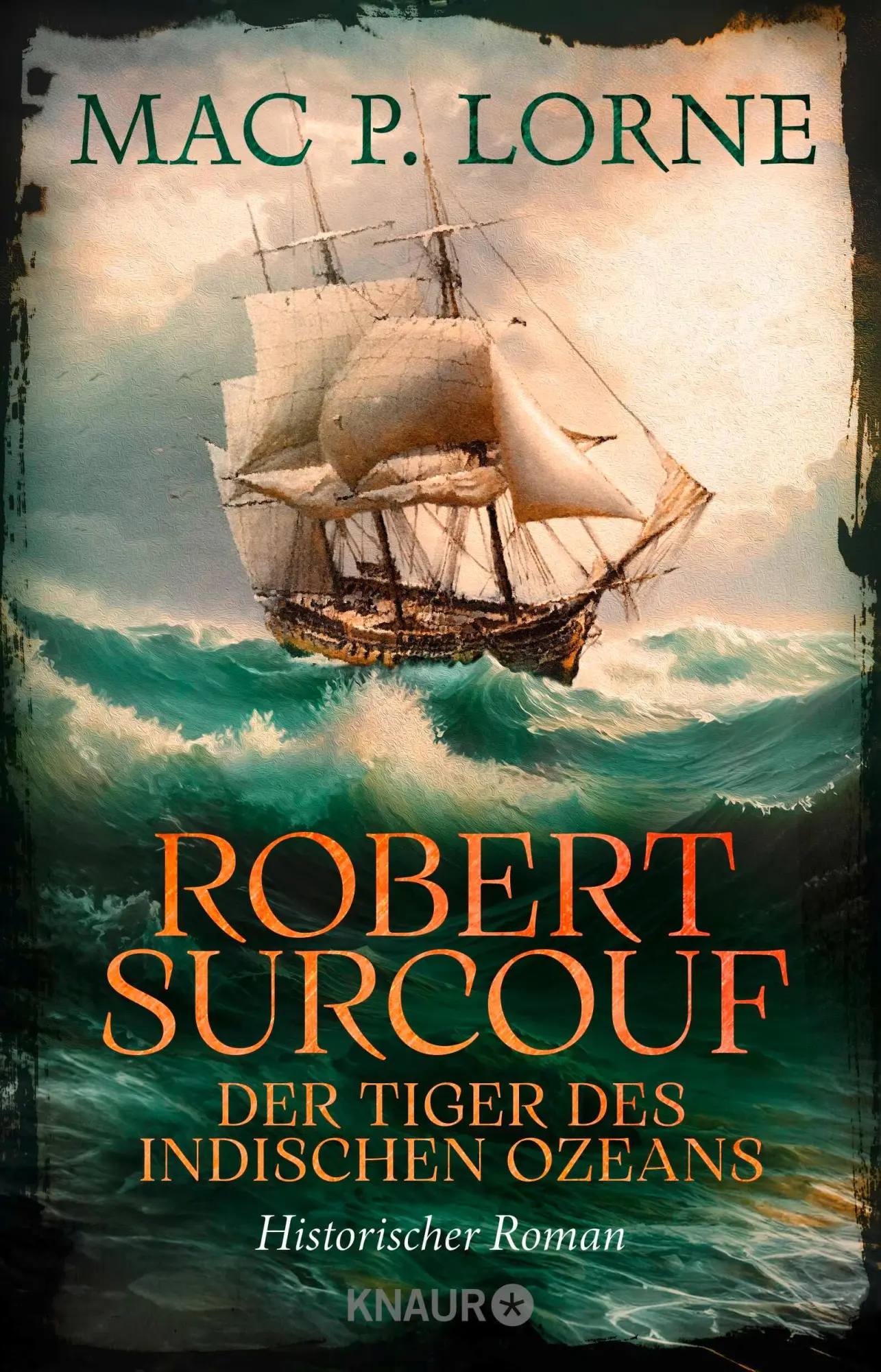 Cover: 9783426560761 | Robert Surcouf. Der Tiger des Indischen Ozeans | Historischer Roman