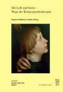 Cover: 9783796520761 | Mit Leib und Seele - Wege der Körperpsychotherapie | Hoffmann-Axthelm