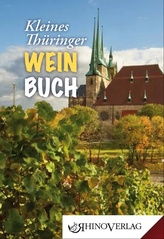 Cover: 9783955600761 | Kleines Thüringer Weinbuch | Stefan A. Beck (u. a.) | Buch | 96 S.