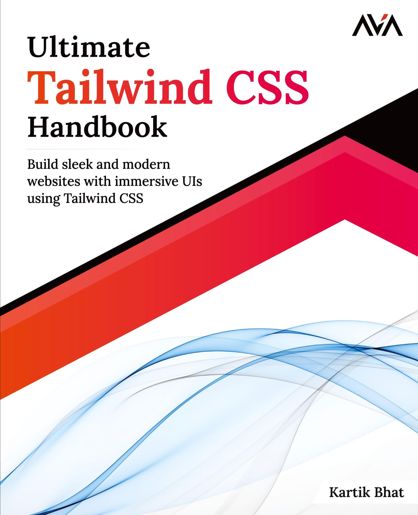 Cover: 9789388590761 | Ultimate Tailwind CSS Handbook | Kartik Bhat | Taschenbuch | Englisch