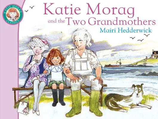 Cover: 9781849410861 | Katie Morag and the Two Grandmothers | Volume 2 | Mairi Hedderwick