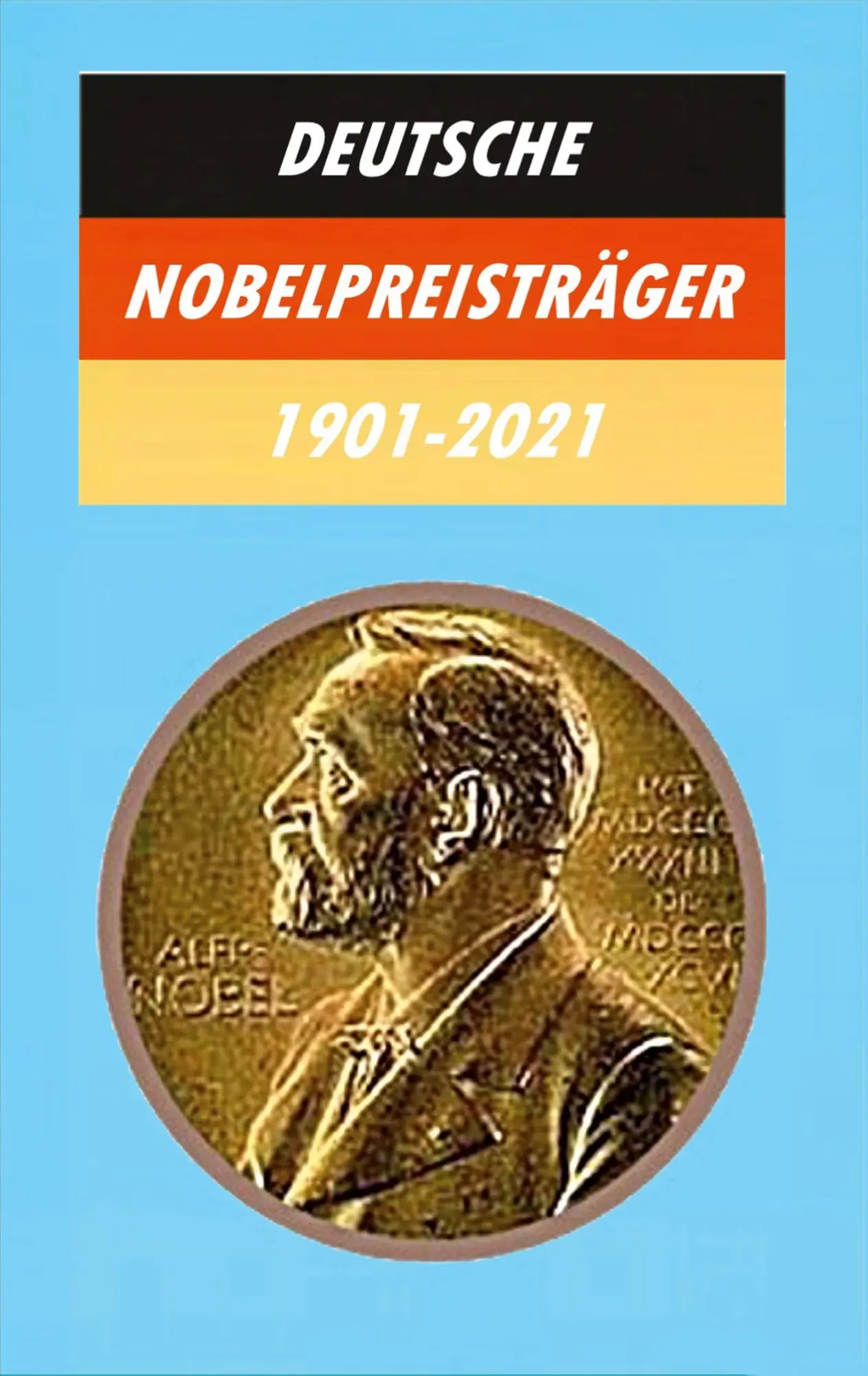 Cover: 9783756840861 | Deutsche Nobelpreisträger 1901-2021 | Gisela Ludwig | Taschenbuch