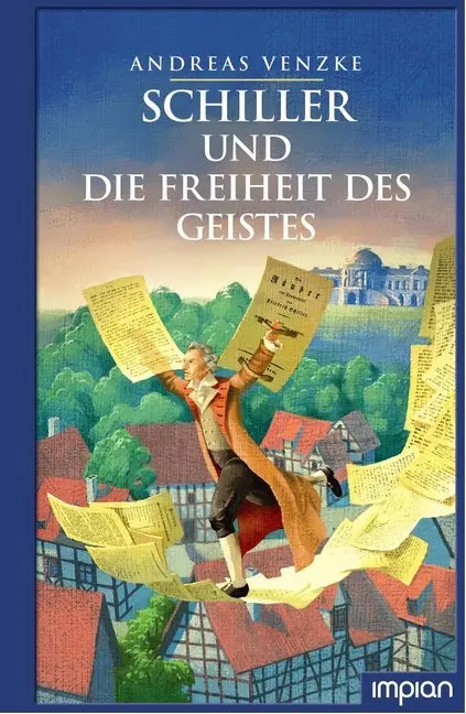 Cover: 9783962690861 | Schiller und die Freiheit des Geistes | Andreas Venzke | Buch | 112 S.