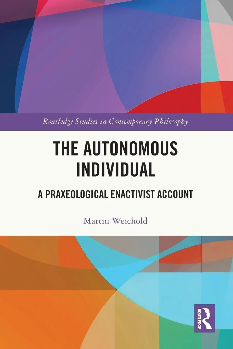 Cover: 9781032790961 | The Autonomous Individual | A Praxeological Enactivist Account | Buch