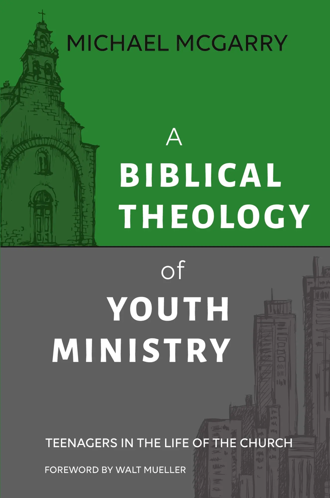 Cover: 9781614840961 | A Biblical Theology of Youth Ministry | Michael McGarry | Taschenbuch