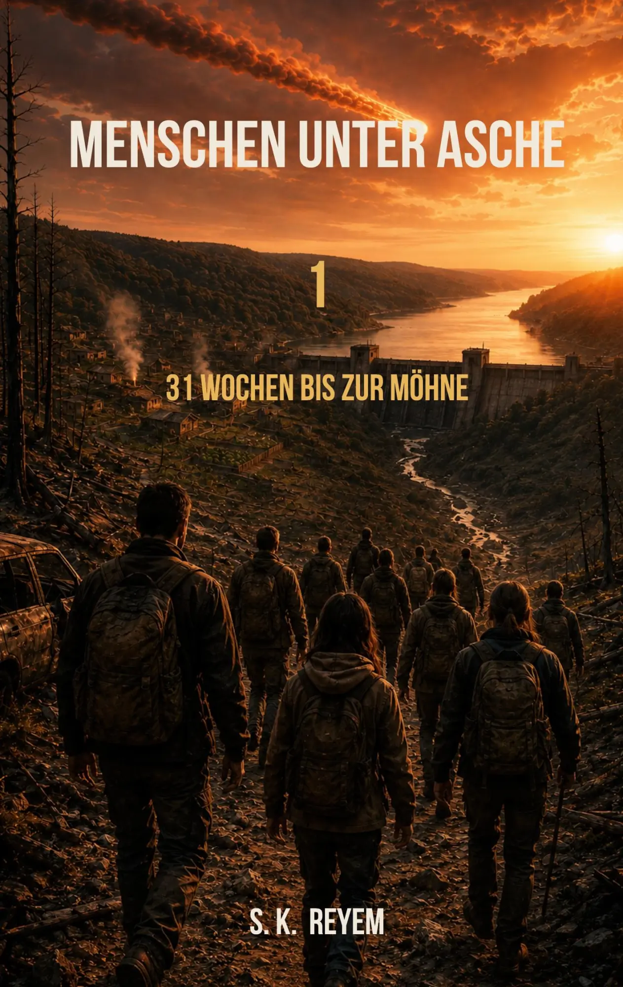 Cover: 9783696370961 | Menschen unter Asche | 31 Wochen bis zur Möhne | S. K. Reyem | Buch