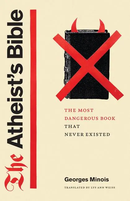 Cover: 9780226821061 | The Atheist's Bible | The Most Dangerous Book That Never Existed