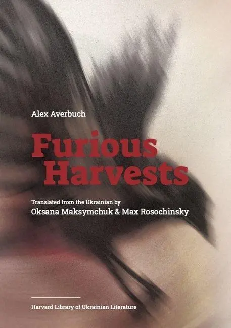 Cover: 9780674301061 | Furious Harvests | Alex Averbuch | Taschenbuch | Englisch | 2026